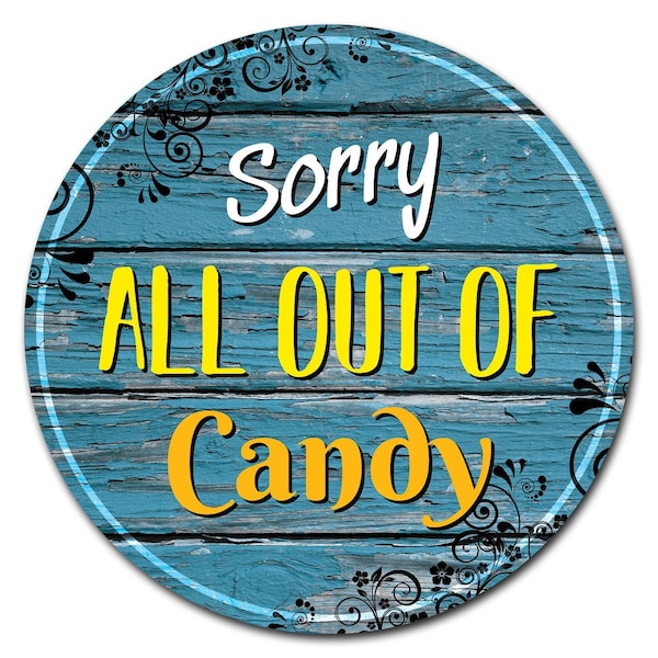 All Out Of Candy Circle Vinyl Laminated Decal